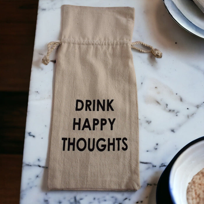 Cotton Wine Bag with Saying Drink Happy Thoughts - Bratton's Uniques & Antiques